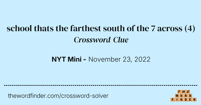 school thats the farthest south of the 7 across crossword clue image