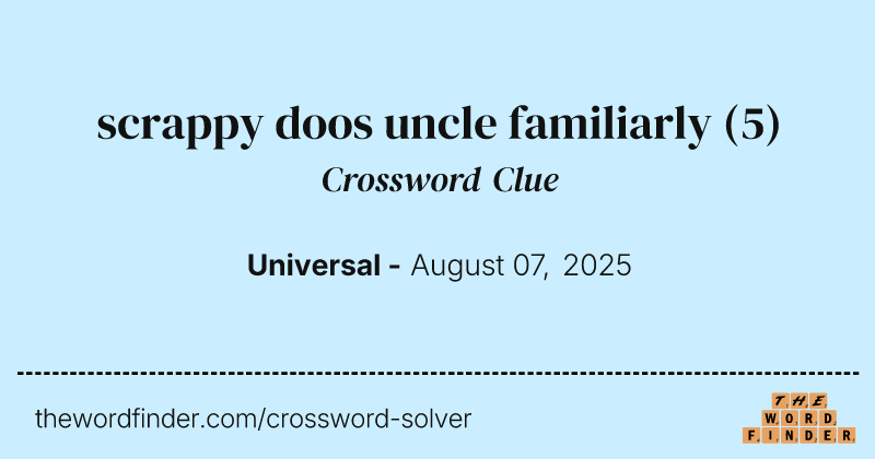 scrappy doos uncle familiarly crossword clue image