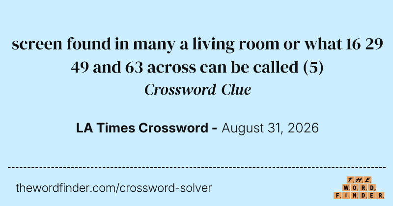 screen found in many a living room or what 16 29 49 and 63 across can be called crossword clue image
