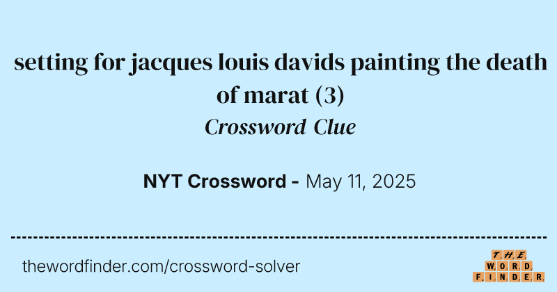 setting for jacques louis davids painting the death of marat crossword clue image