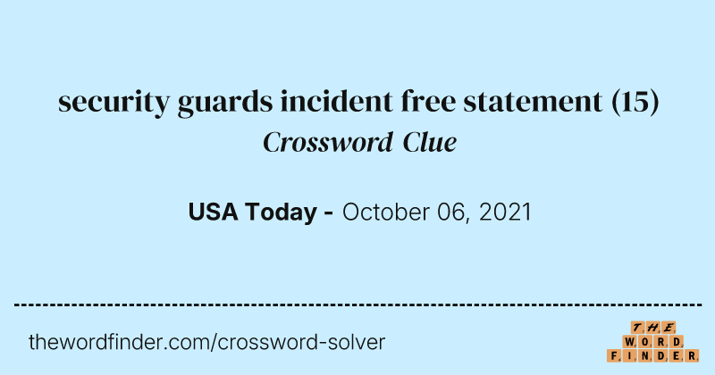 security guards incident free statement crossword clue image