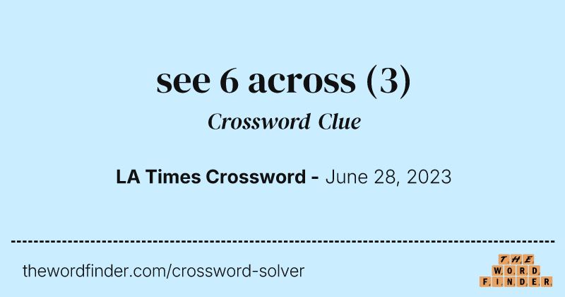 see 6 across crossword clue image