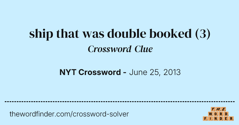 ship that was double booked crossword clue image