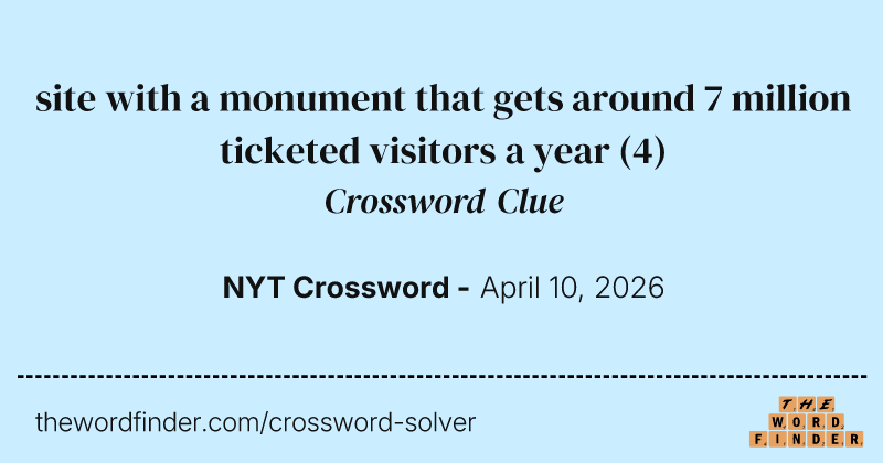 site with a monument that gets around 7 million ticketed visitors a year crossword clue image