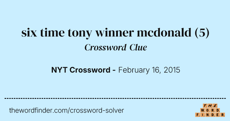six time tony winner mcdonald crossword clue image