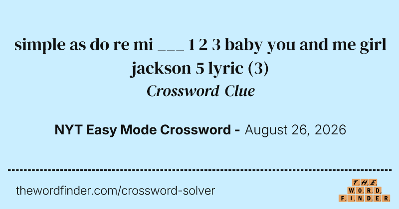 simple as do re mi ___ 1 2 3 baby you and me girl jackson 5 lyric crossword clue image