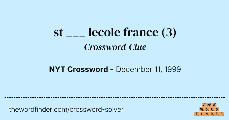 st ___ lecole france crossword clue image