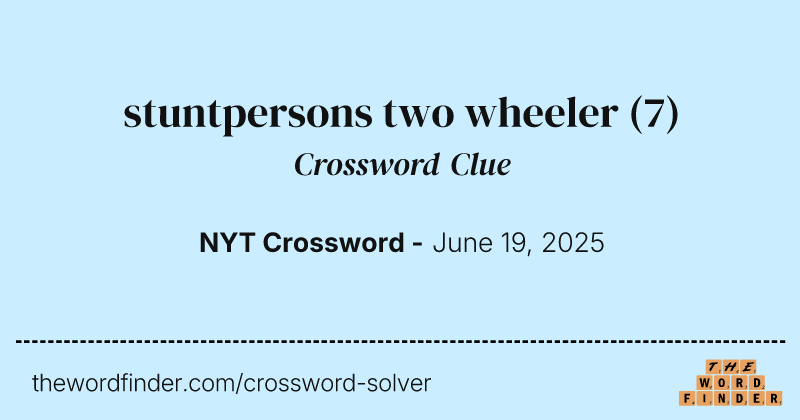stuntpersons two wheeler crossword clue image