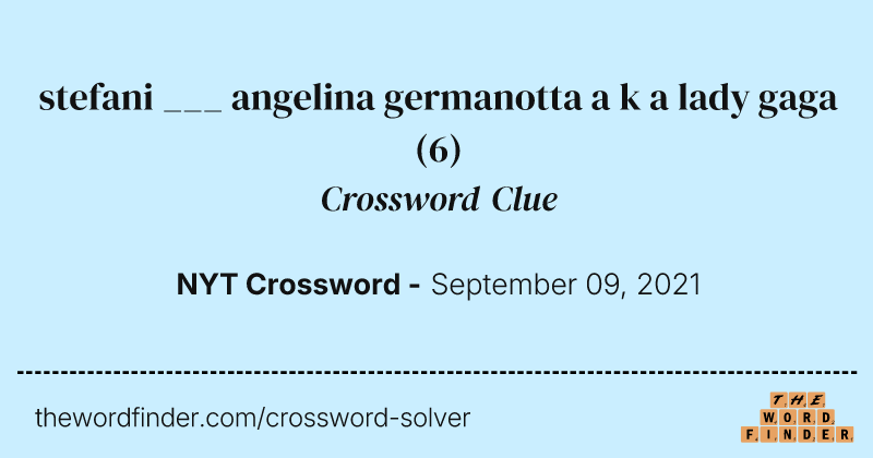stefani ___ angelina germanotta a k a lady gaga crossword clue image
