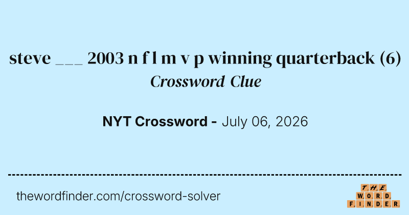 steve ___ 2003 n f l m v p winning quarterback crossword clue image