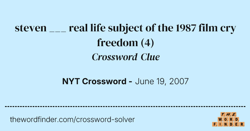 steven ___ real life subject of the 1987 film cry freedom crossword clue image