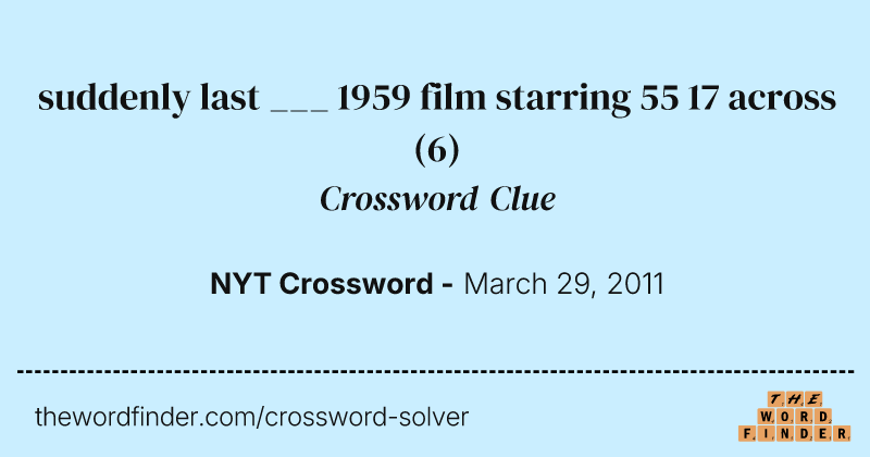 suddenly last ___ 1959 film starring 55 17 across crossword clue image
