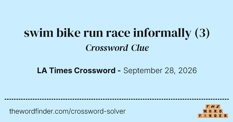 swim bike run race informally crossword clue image