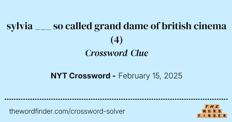 sylvia ___ so called grand dame of british cinema crossword clue image