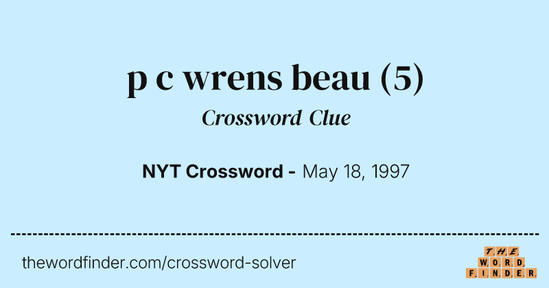 p c wrens beau crossword clue image
