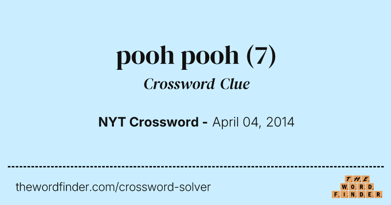 pooh pooh crossword clue image