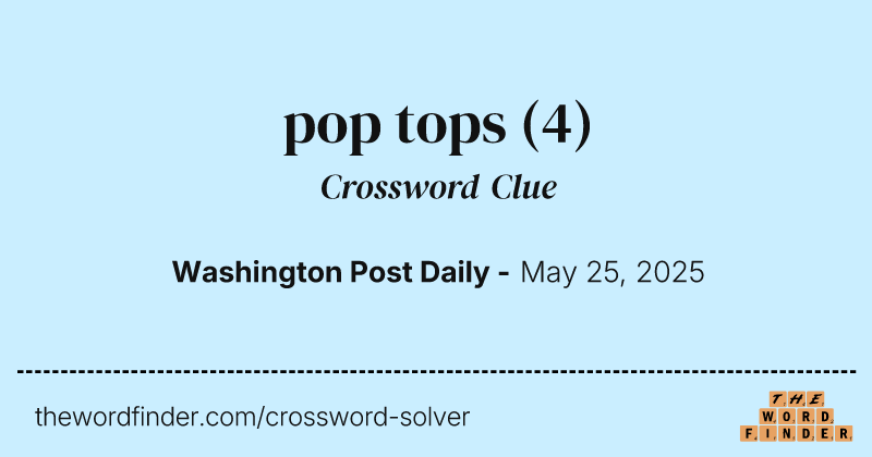 pop tops crossword clue image