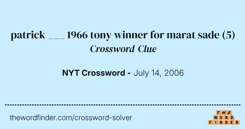 patrick ___ 1966 tony winner for marat sade crossword clue image