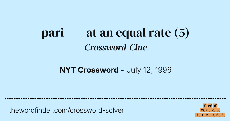 pari___ at an equal rate crossword clue image