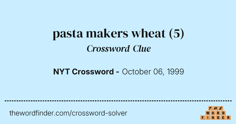 pasta makers wheat crossword clue image