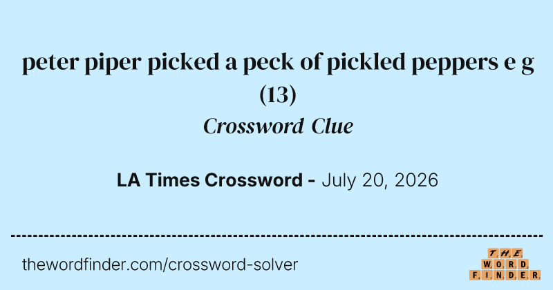 peter piper picked a peck of pickled peppers e g crossword clue image