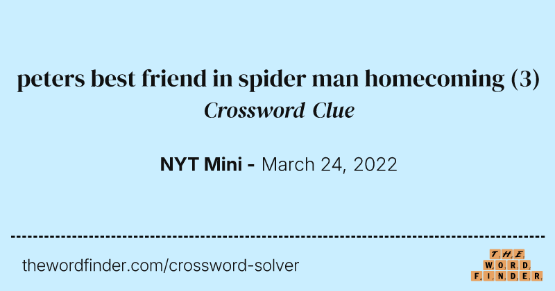 peters best friend in spider man homecoming crossword clue image