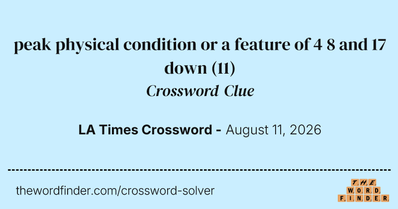 peak physical condition or a feature of 4 8 and 17 down crossword clue image