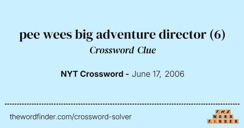 pee wees big adventure director crossword clue image