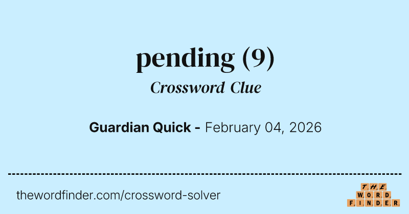 pending crossword clue image