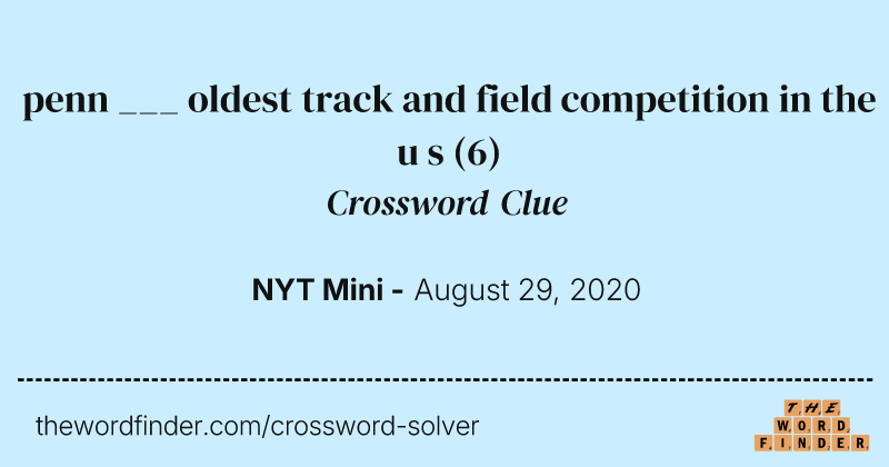penn ___ oldest track and field competition in the u s crossword clue image
