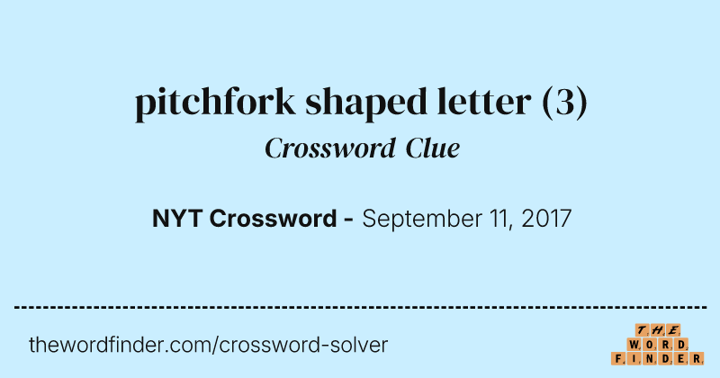 pitchfork shaped letter crossword clue image