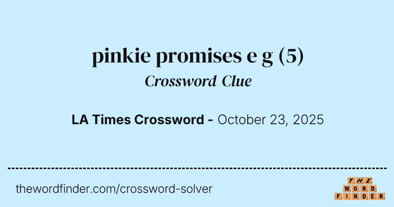 pinkie promises e g crossword clue image