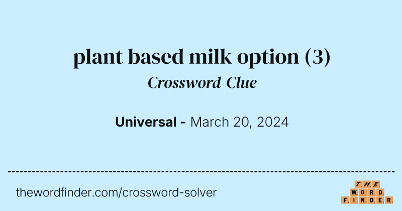 plant based milk option crossword clue image