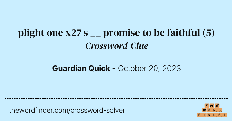 plight one x27 s __ promise to be faithful crossword clue image