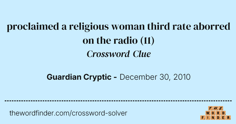 proclaimed a religious woman third rate aborred on the radio crossword clue image