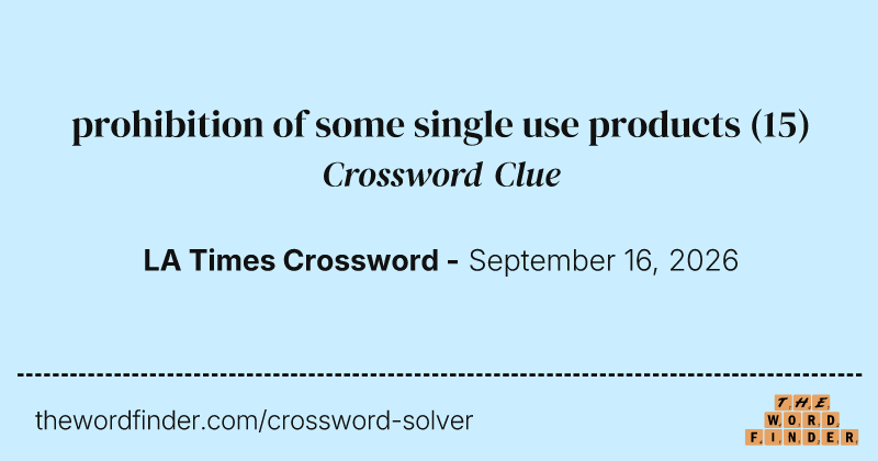 prohibition of some single use products crossword clue image
