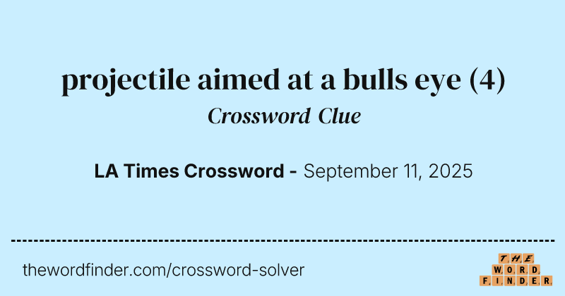 projectile aimed at a bulls eye crossword clue image