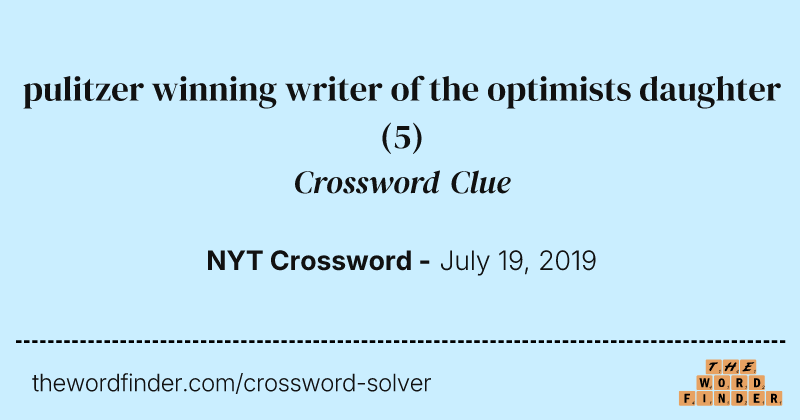 pulitzer winning writer of the optimists daughter crossword clue image