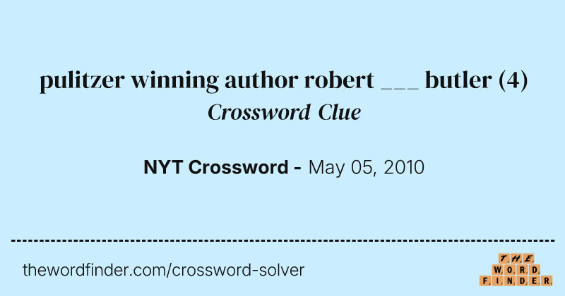 pulitzer winning author robert ___ butler crossword clue image