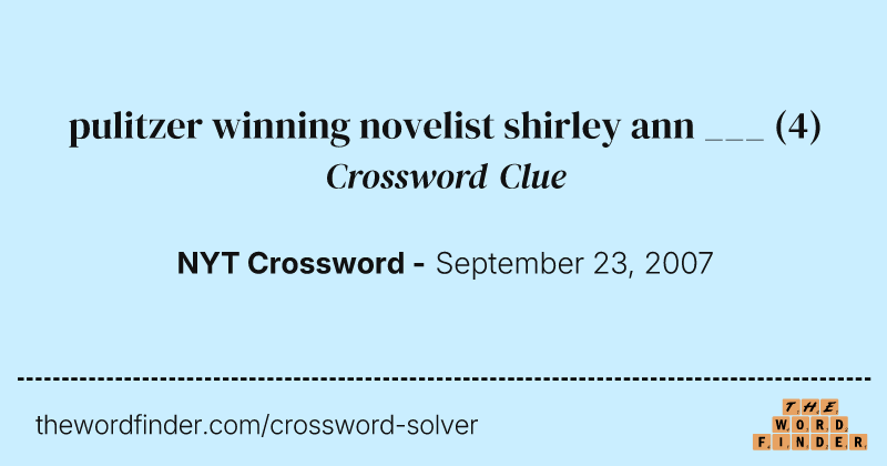 pulitzer winning novelist shirley ann ___ crossword clue image