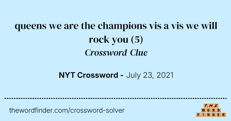 queens we are the champions vis a vis we will rock you crossword clue image