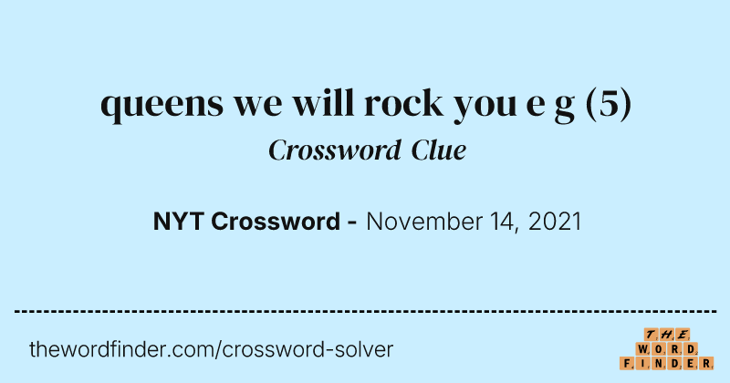 queens we will rock you e g crossword clue image
