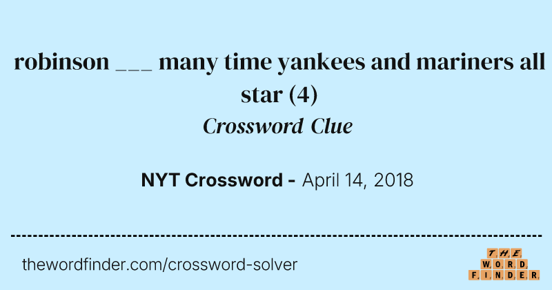 robinson ___ many time yankees and mariners all star crossword clue image