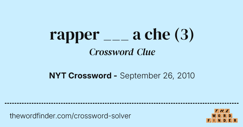 rapper ___ a che crossword clue image