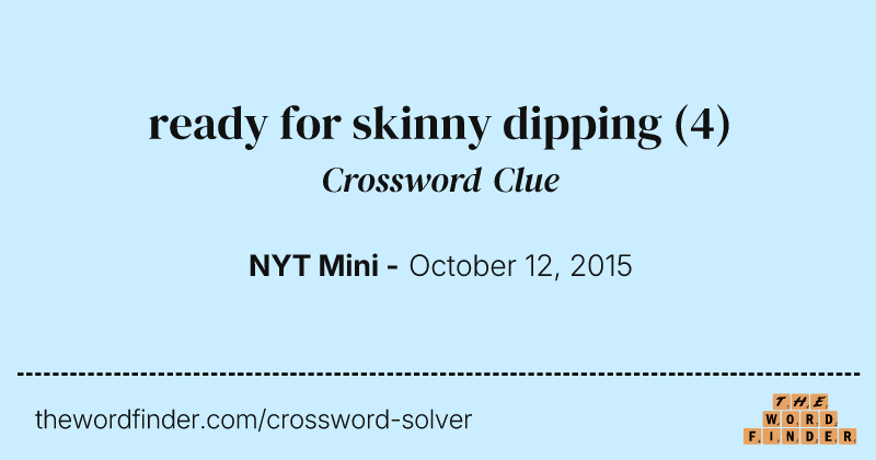 ready for skinny dipping crossword clue image