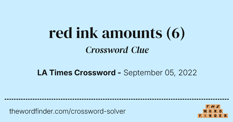 red ink amounts crossword clue image