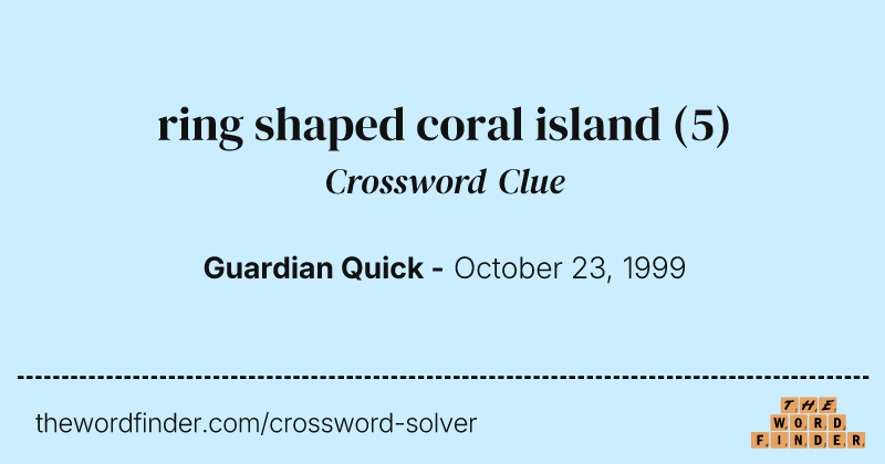 ring shaped coral island crossword clue image