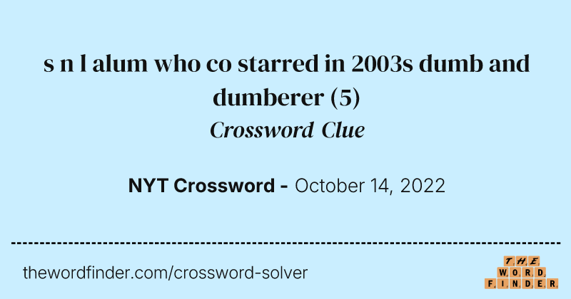 s n l alum who co starred in 2003s dumb and dumberer crossword clue image