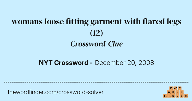 womans loose fitting garment with flared legs crossword clue image