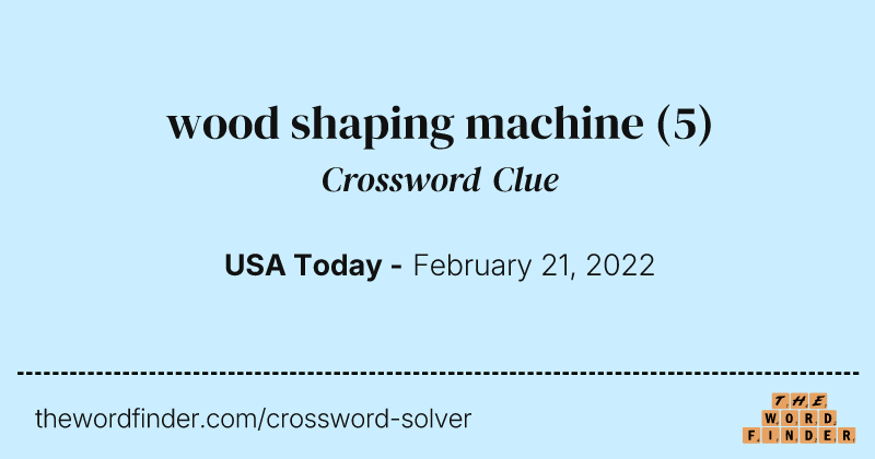 wood shaping machine crossword clue image